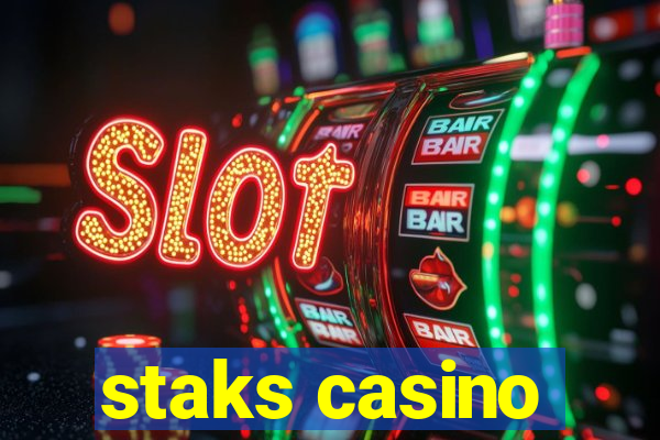 staks casino